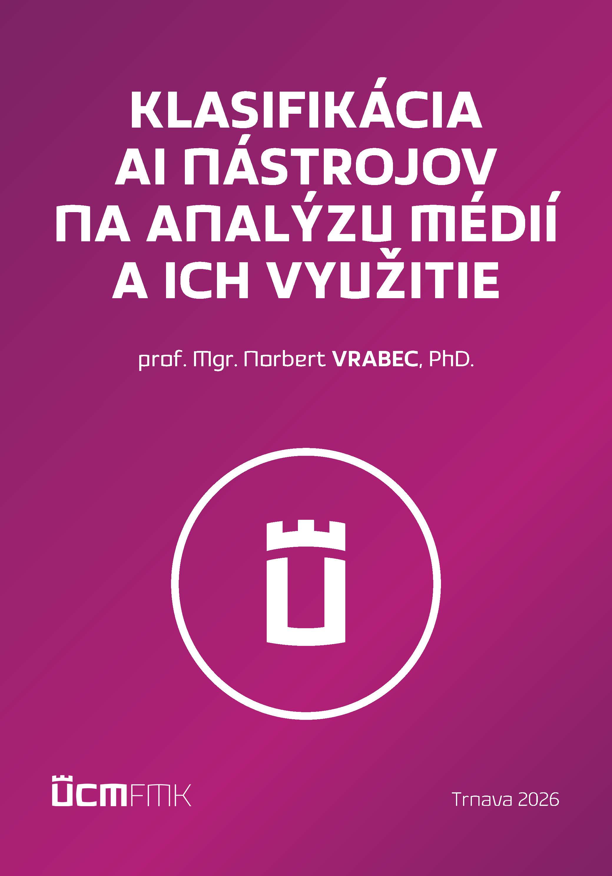 Klasifikácia AI nástrojov na analýzu médií  a ich využitie