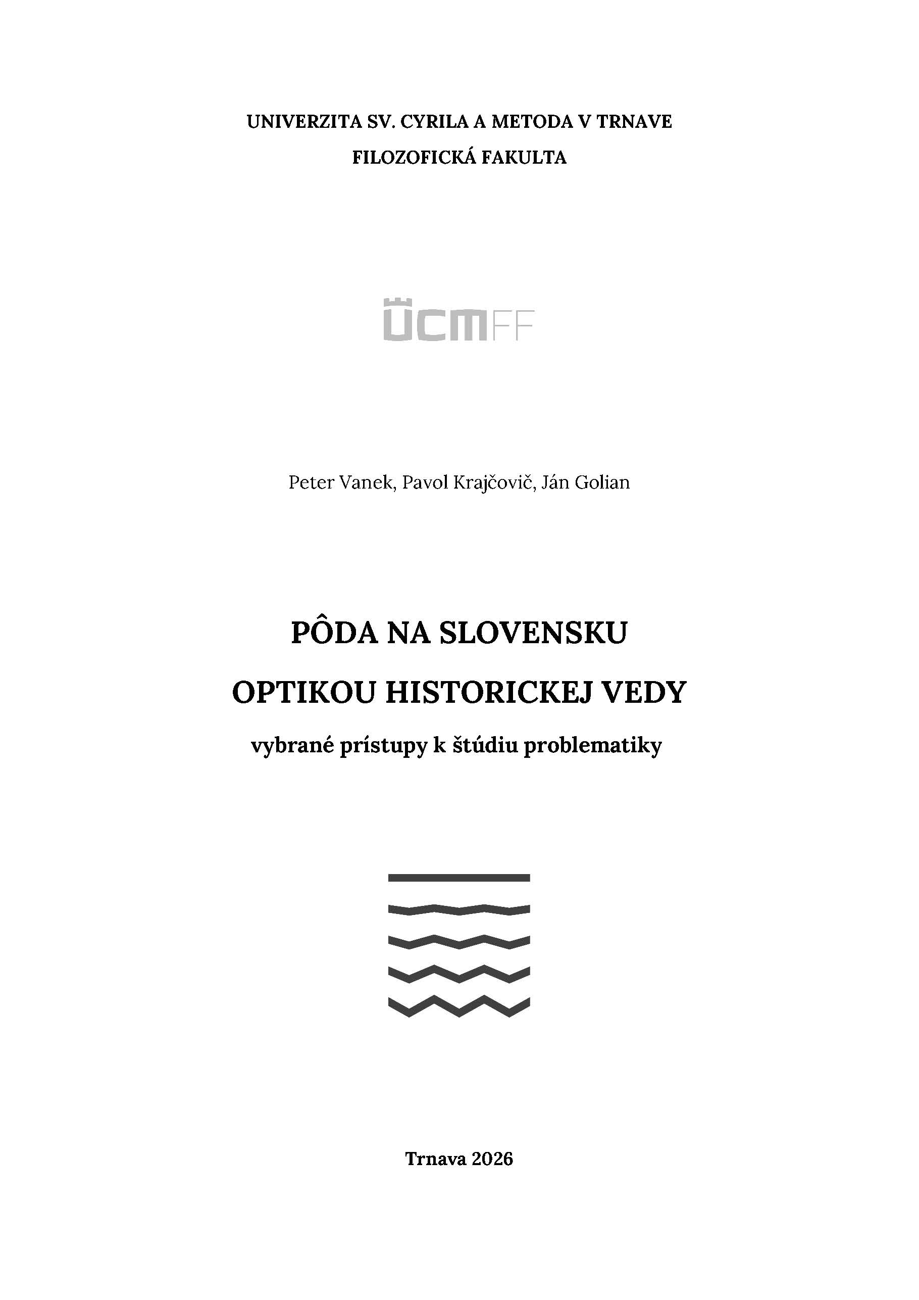Pôda na Slovensku optikou historickej vedy: vybrané prístupy k štúdiu